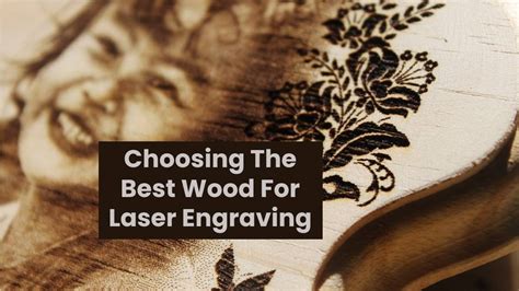 Good Wood For Laser Engraving Good Wood For Laser Engraving: A Comprehensive Guide To Choosing The Perfect Material