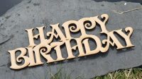 Laser Cut Happy Birthday Sign Laser Cut Happy Birthday Sign: A Unique And Personalized Way To Celebrate