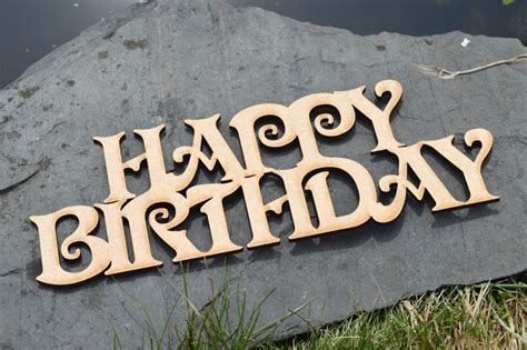 Laser Cut Happy Birthday Sign Laser Cut Happy Birthday Sign: A Unique And Personalized Way To Celebrate